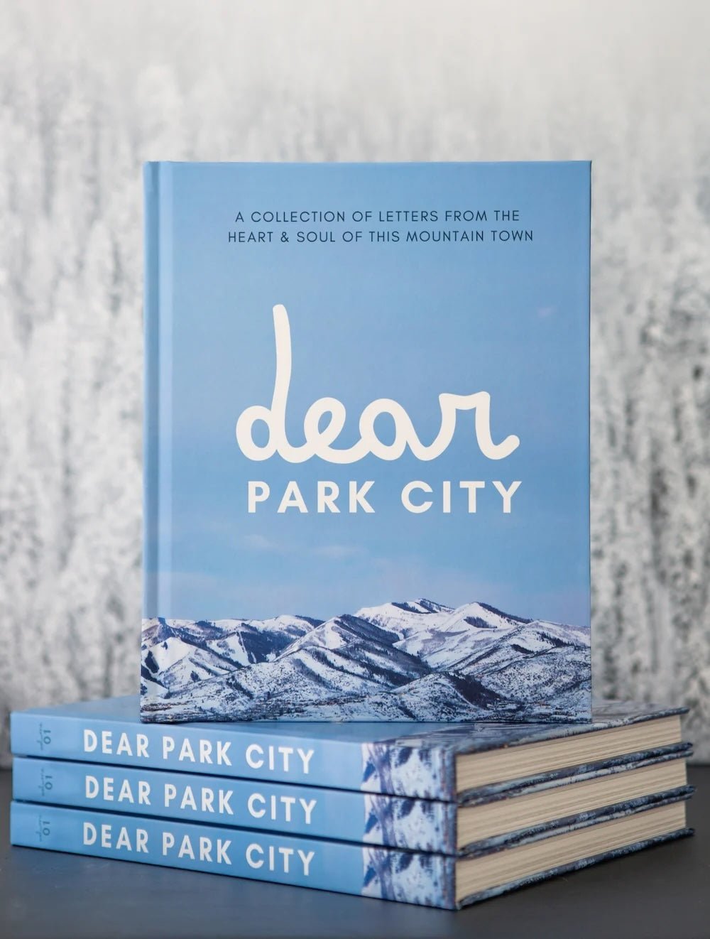 Dear Park City - A Collection of Letters from the Heart & Soul of this Mountain Town - Free Living Co
