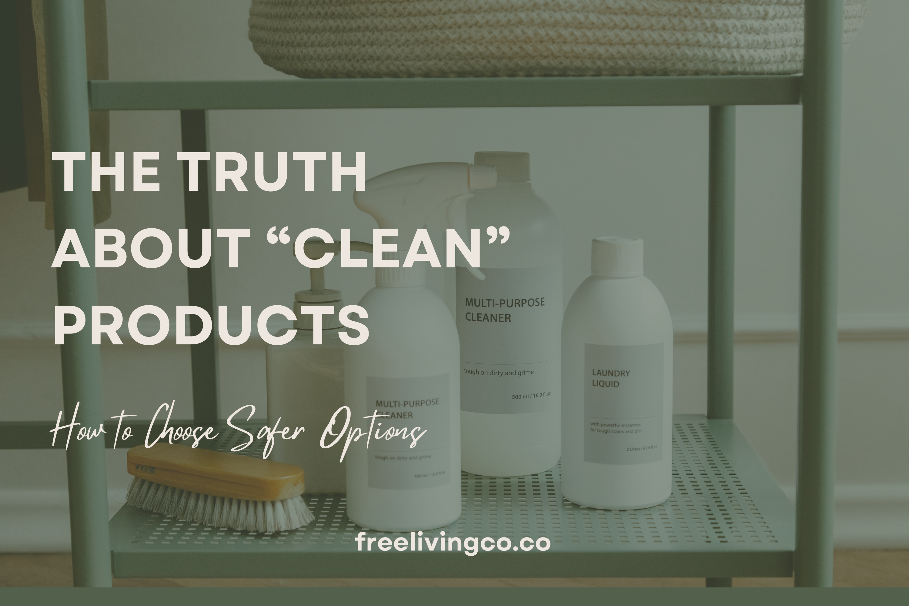 The Truth About "Clean" Products: How to Choose Safer Options