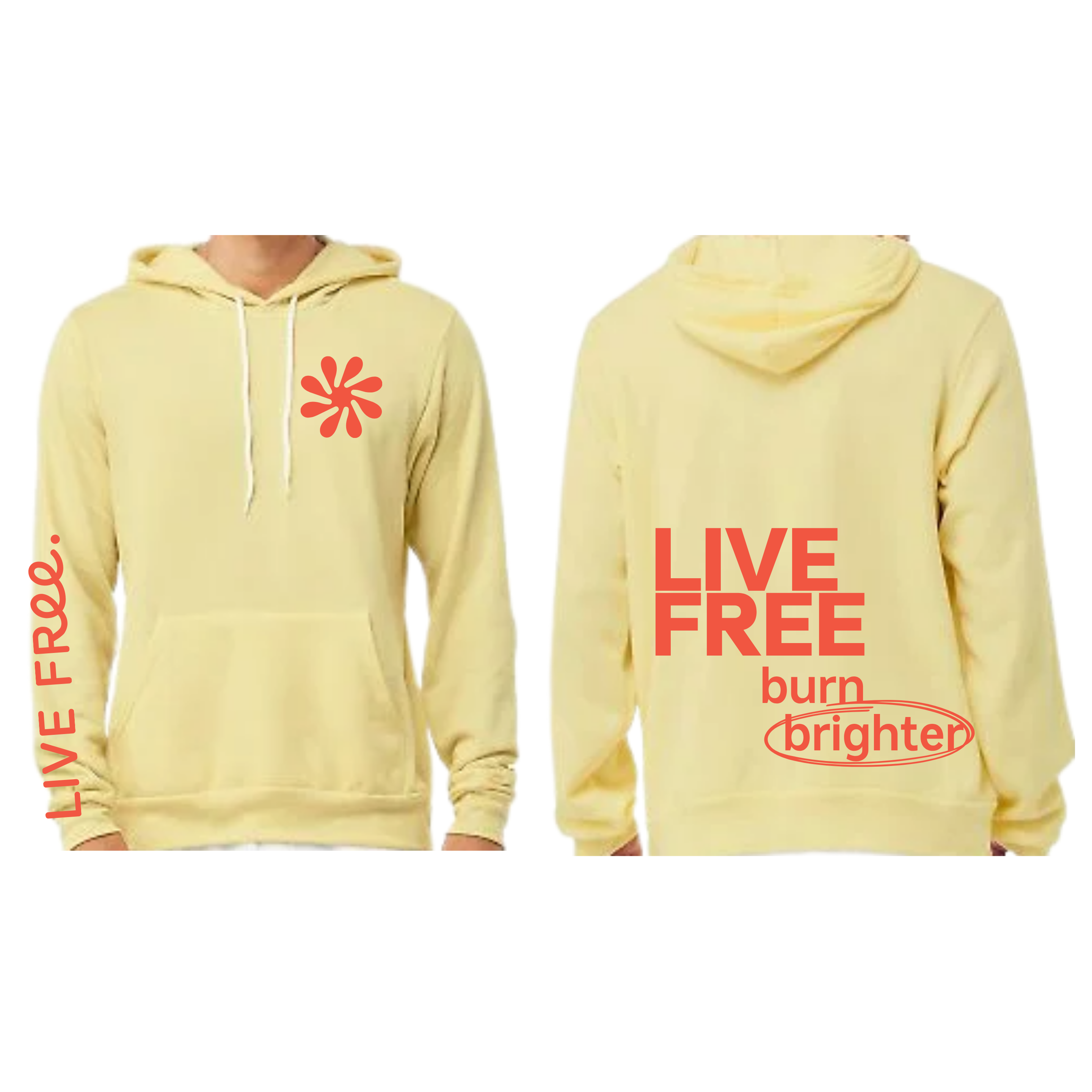 Live Free, Burn Brighter - Super Soft Light Yellow Hoodie