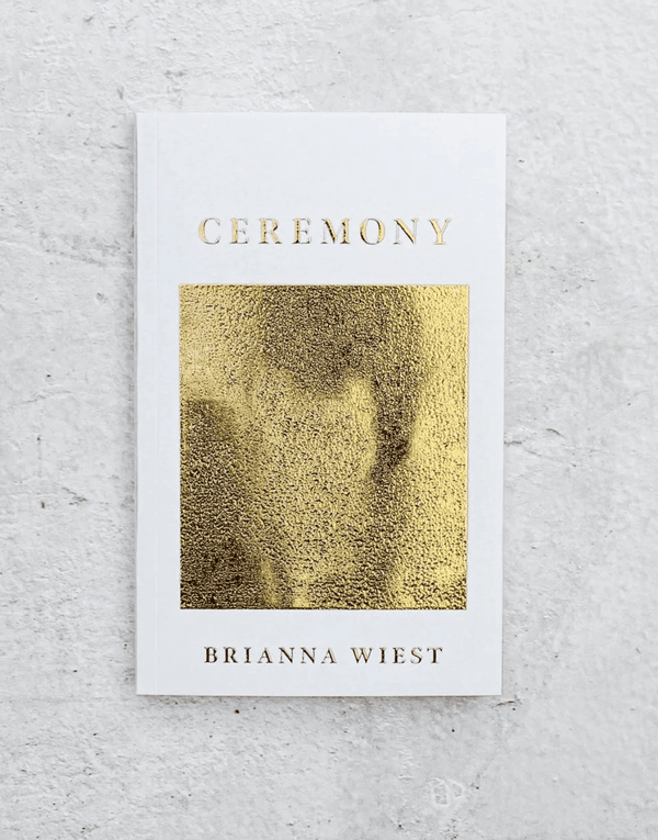 Ceremony by Brianna Wiest - Free Living Co