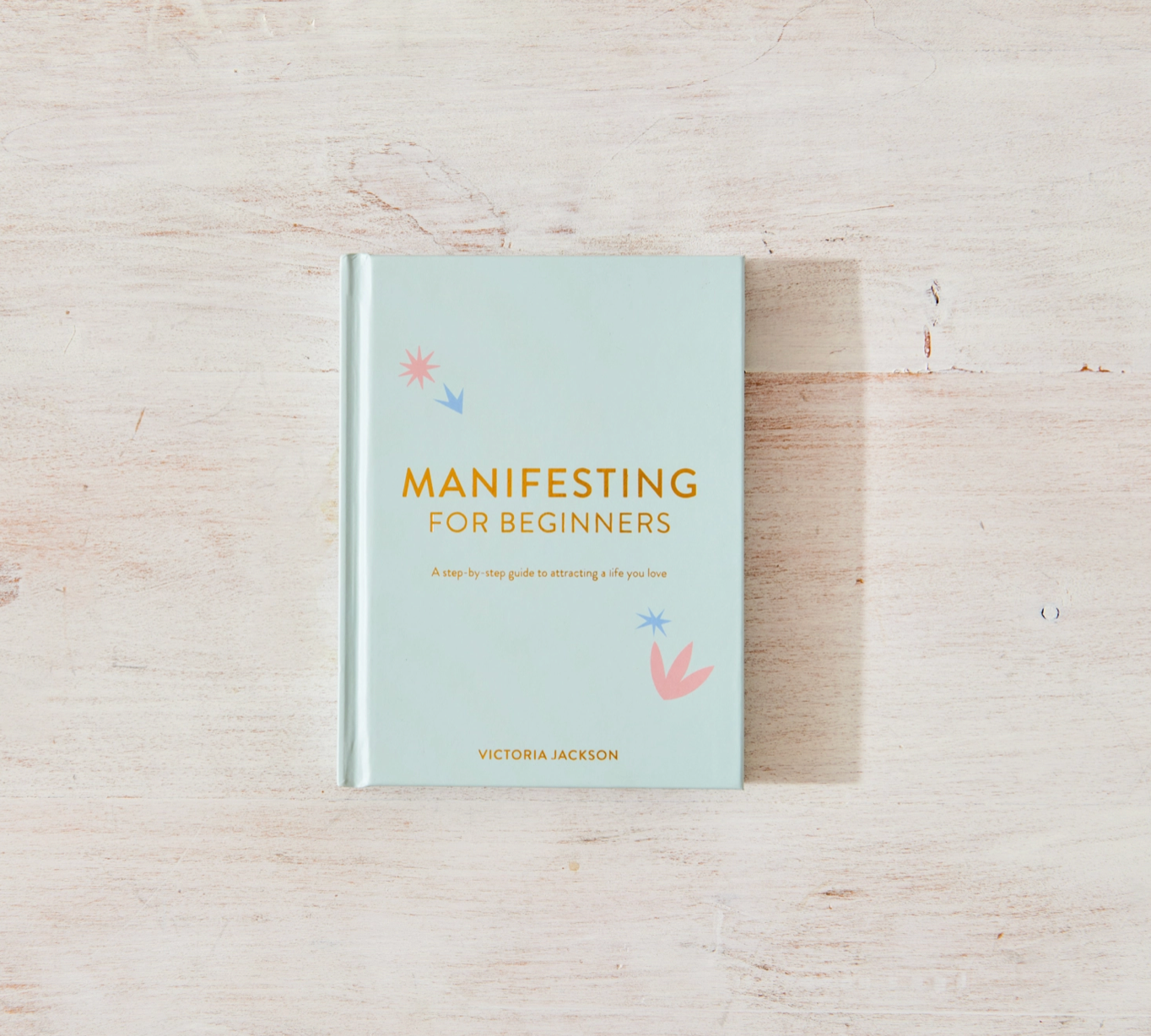 Manifesting For Beginners by Victoria Jackson