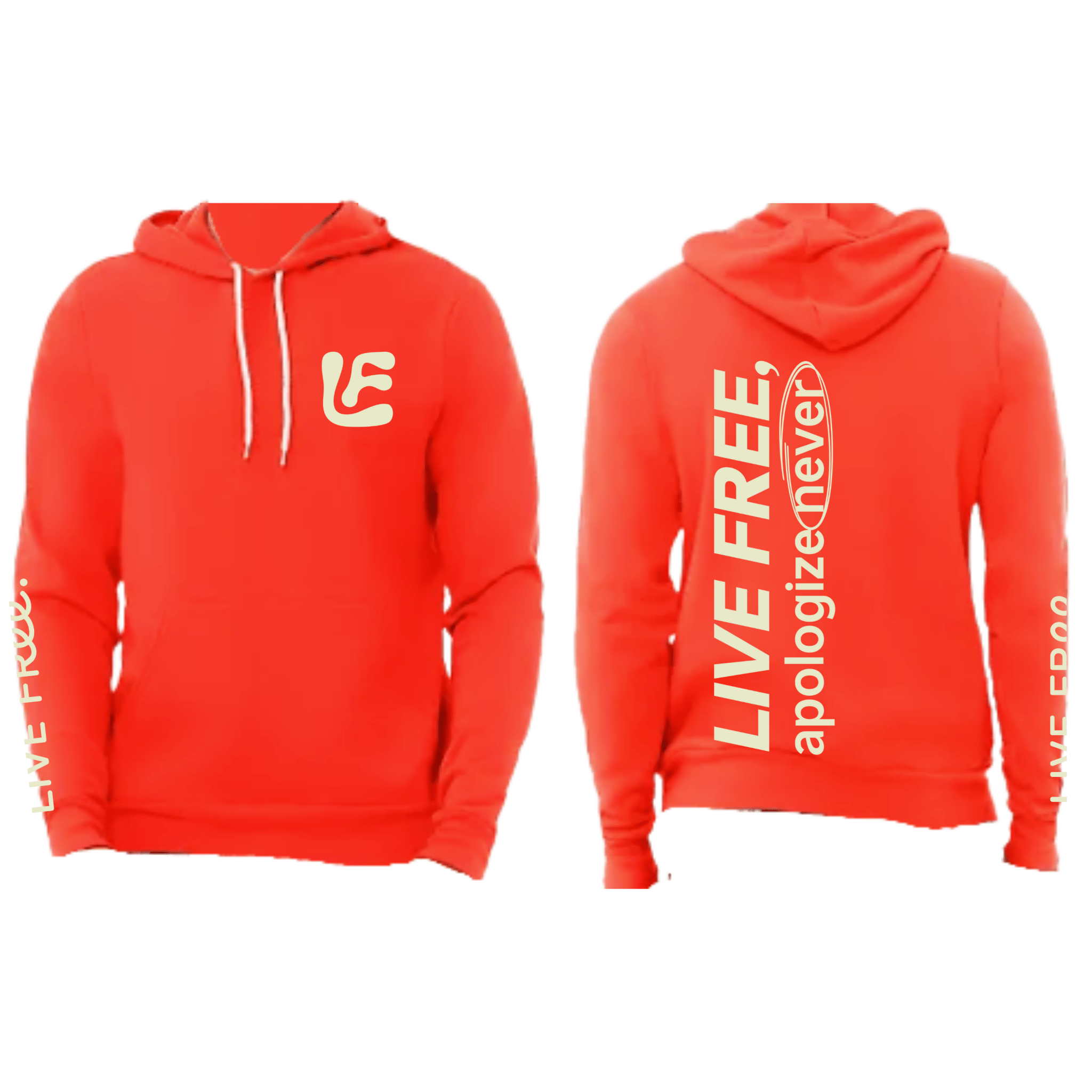 Live Free, Apologize Never - Super Soft Poppy Hoodie - Free Living Co