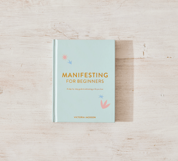 Manifesting For Beginners by Victoria Jackson - Free Living Co