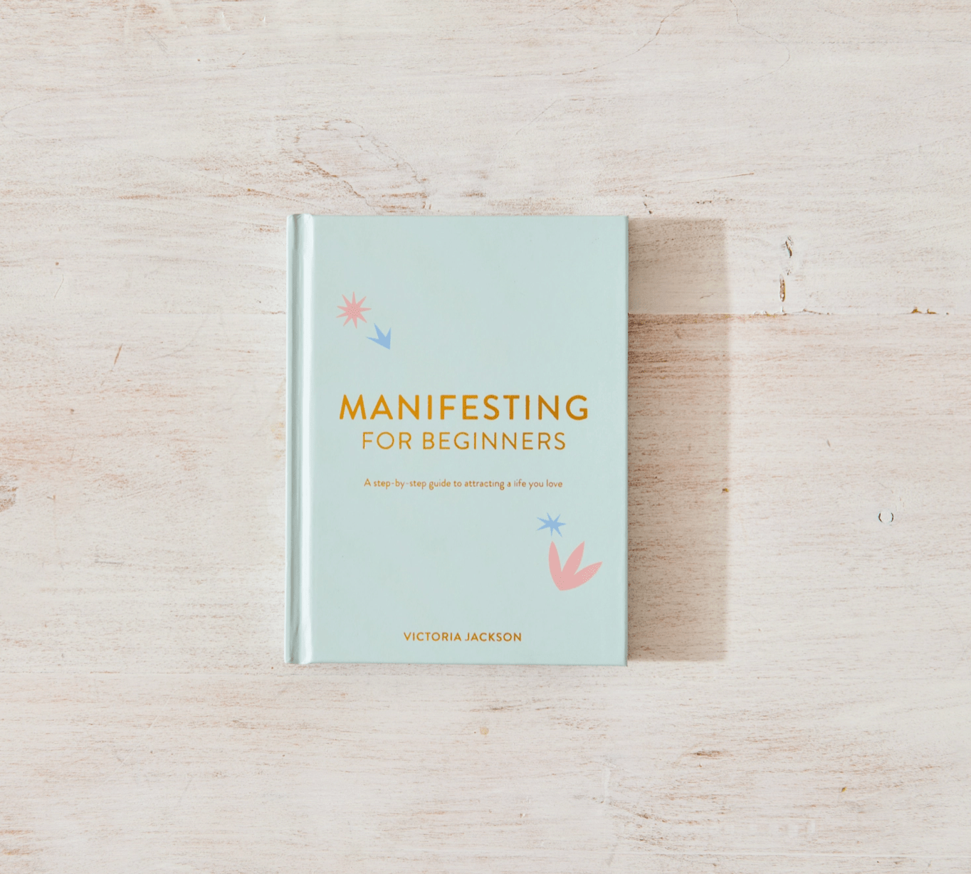 Manifesting For Beginners by Victoria Jackson - Free Living Co