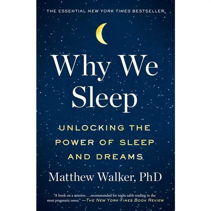 Why We Sleep by Matthew Walker - Free Living Co
